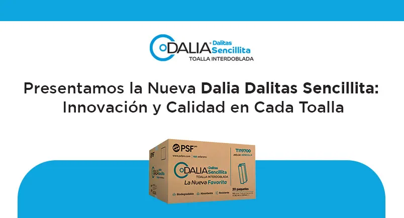 Presentamos la Nueva Dalia Dalitas Sencillita: Innovación y Calidad en Cada Toalla
