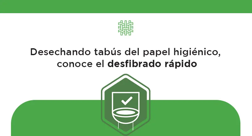 Desechando tabús del papel higiénico, conoce el desfibrado rápido